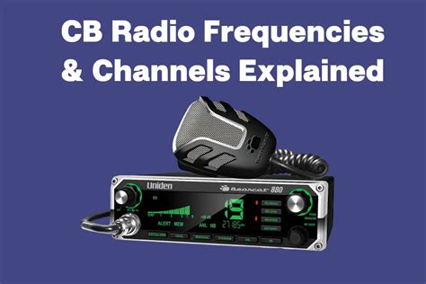 CB Radio Frequencies, Channels, and Common Uses [PDF].